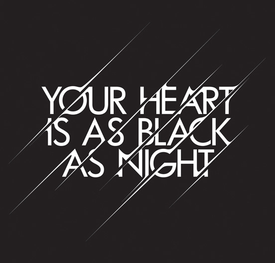 Your Heart is as Black as Night