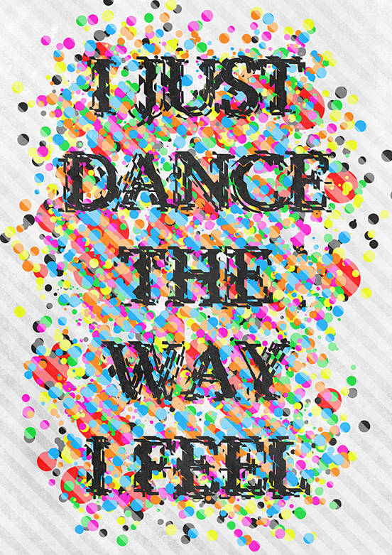 I Just Dance the Way I Feel
