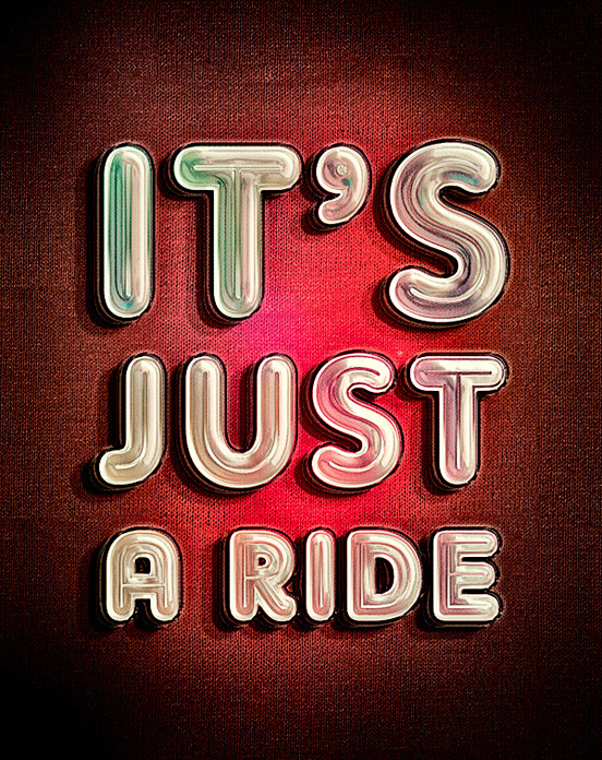 It’s Just A Ride