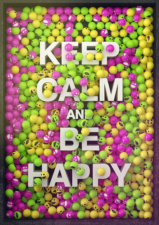 KEEP CALM AND BE HAPPY 3D
