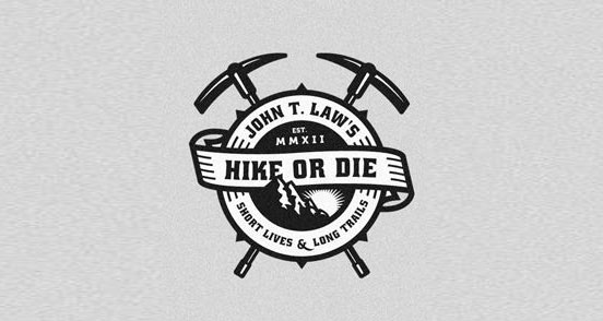 John T. Law’s – Hike or Die
