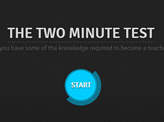Two Minute Teacher Test