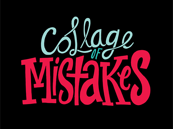Collage of Mistakes