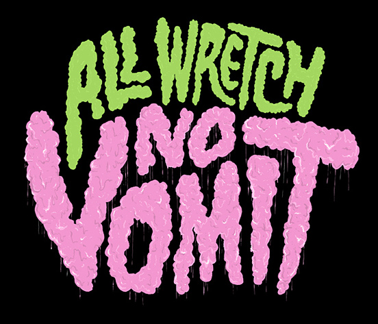 All Wretch No Vomit