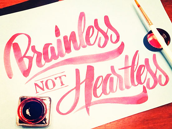Brainless NOT Heartless