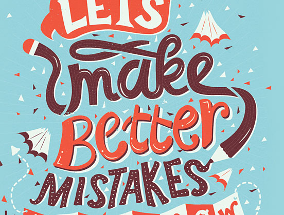 Let’s Make Better Mistakes Tomorrow