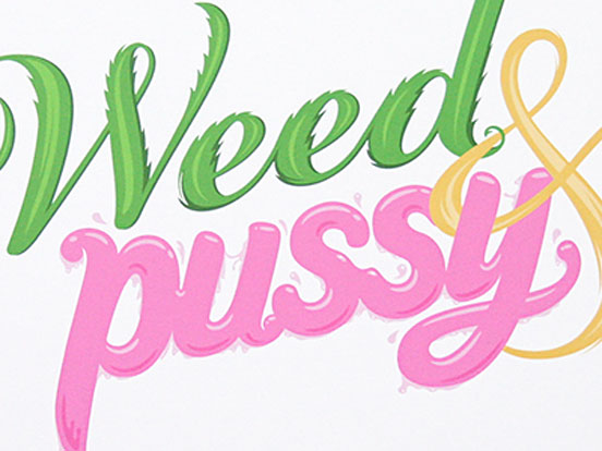 Weed & Pussy