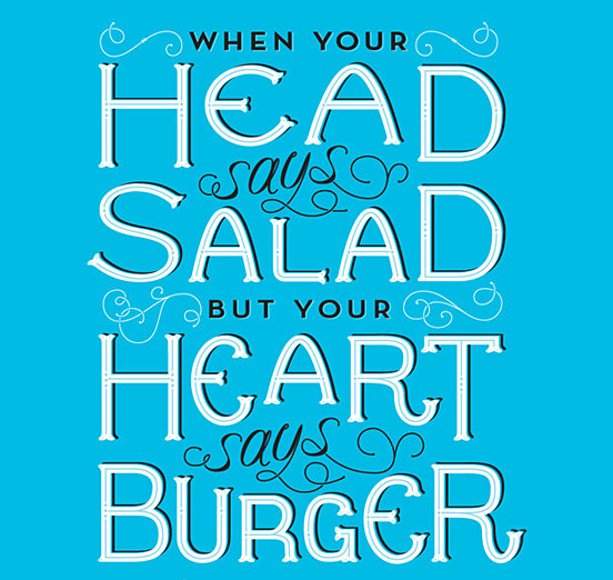 When your Head Says Salad But Your Heart Says Burger