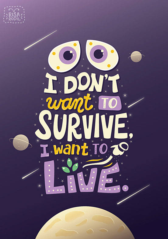 I Don’t Want to Survive I Want to Live