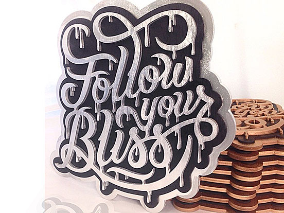 Follow Your Bliss 3D Lettering