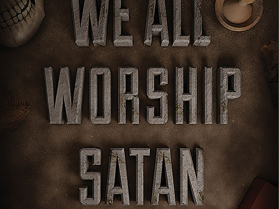 We All Worship Satan