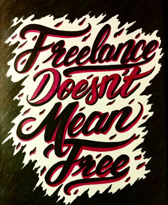 Freelances Doesn’t Mean Free