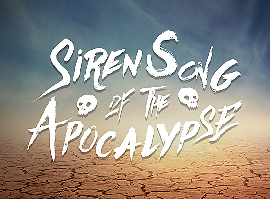 Siren Song of the Apocalypse
