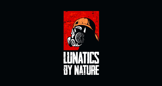 Lunatics by Nature