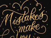 Mistakes Make You Grow