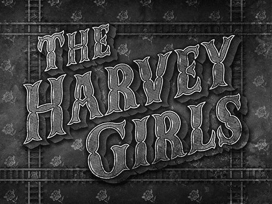 The Harvey Girls - The Design Inspiration | Fonts Inspirations | The ...