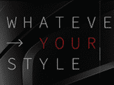 Whatever Your Style